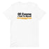 Of Course I Talk To Myself Sometimes I Need Expert Advice Short-sleeve unisex t-shirt - Mainstream Freedom